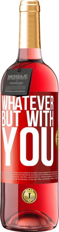 29,95 € 免费送货 | 桃红葡萄酒 ROSÉ版 除了你 红色标签. 可自定义的标签 青年酒 收成 2023 Tempranillo