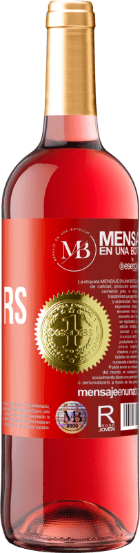 «Quoi qu'il en soit, mais toujours avec toi» Édition ROSÉ