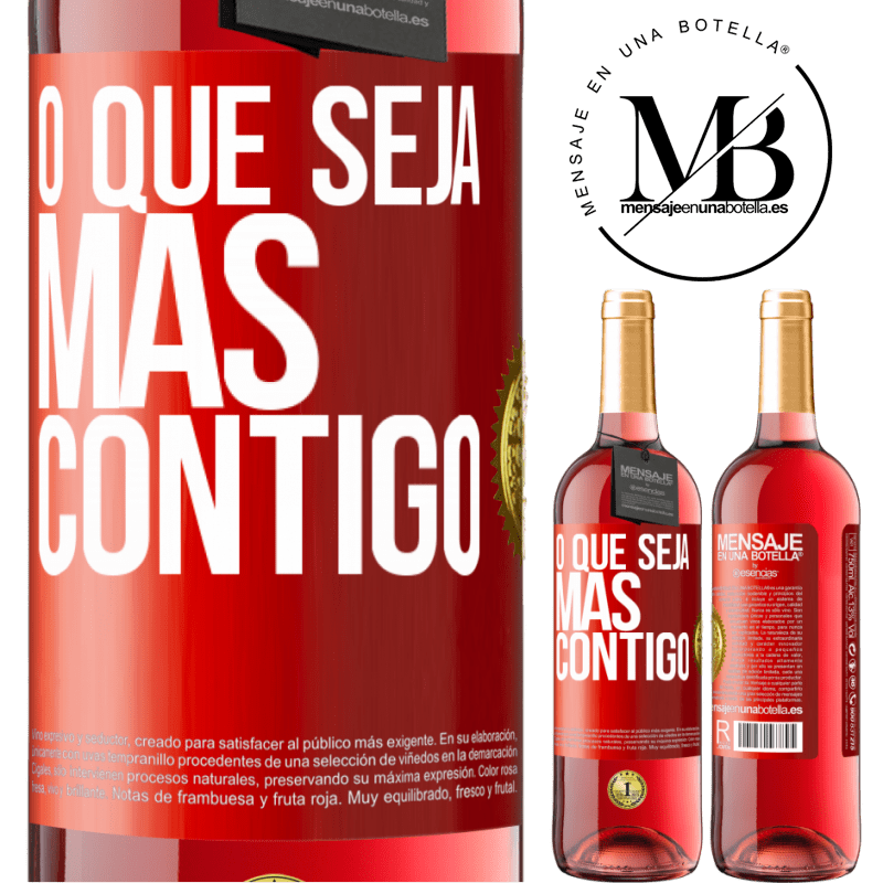 29,95 € Envio grátis | Vinho rosé Edição ROSÉ O que seja mas contigo Etiqueta Vermelha. Etiqueta personalizável Vinho jovem Colheita 2024 Tempranillo
