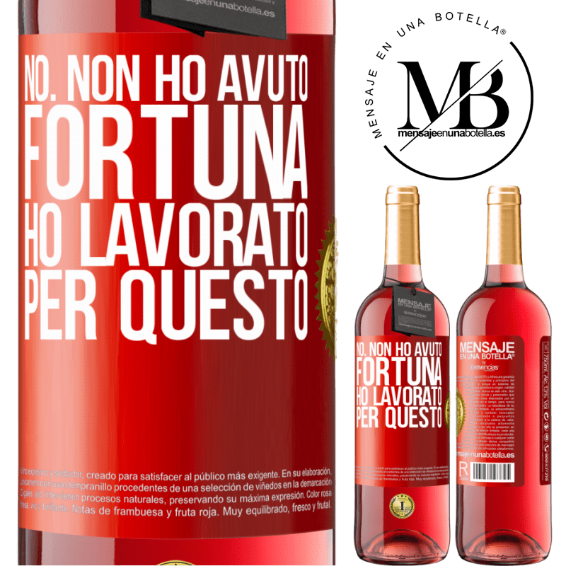 29,95 € Spedizione Gratuita | Vino rosato Edizione ROSÉ No. Non ho avuto fortuna, ho lavorato per questo Etichetta Rossa. Etichetta personalizzabile Vino giovane Raccogliere 2024 Tempranillo