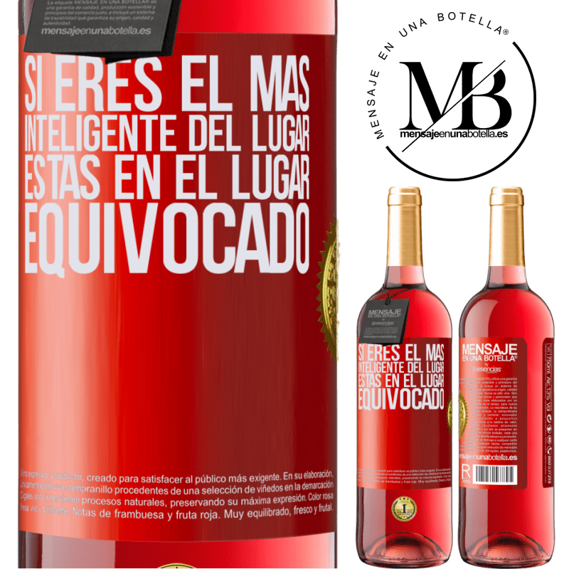 29,95 € Envío gratis | Vino Rosado Edición ROSÉ Si eres el más inteligente del lugar, estás en el lugar equivocado Etiqueta Roja. Etiqueta personalizable Vino joven Cosecha 2024 Tempranillo