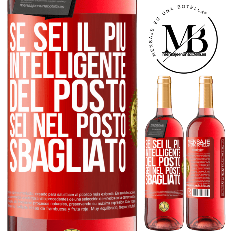 29,95 € Spedizione Gratuita | Vino rosato Edizione ROSÉ Se sei il più intelligente del posto, sei nel posto sbagliato Etichetta Rossa. Etichetta personalizzabile Vino giovane Raccogliere 2023 Tempranillo