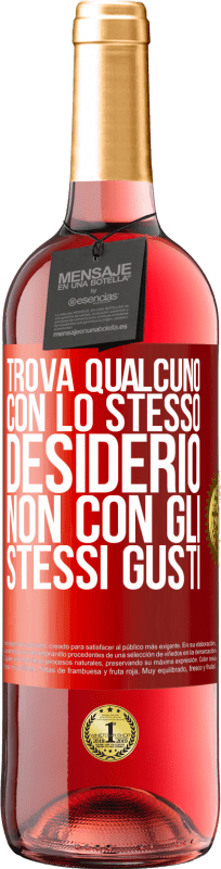 29,95 € Spedizione Gratuita | Vino rosato Edizione ROSÉ Trova qualcuno con lo stesso desiderio, non con gli stessi gusti Etichetta Rossa. Etichetta personalizzabile Vino giovane Raccogliere 2024 Tempranillo