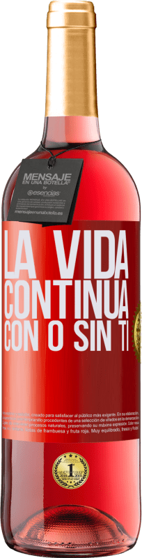 29,95 € | Vino Rosado Edición ROSÉ La vida continua, con o sin ti Etiqueta Roja. Etiqueta personalizable Vino joven Cosecha 2024 Tempranillo