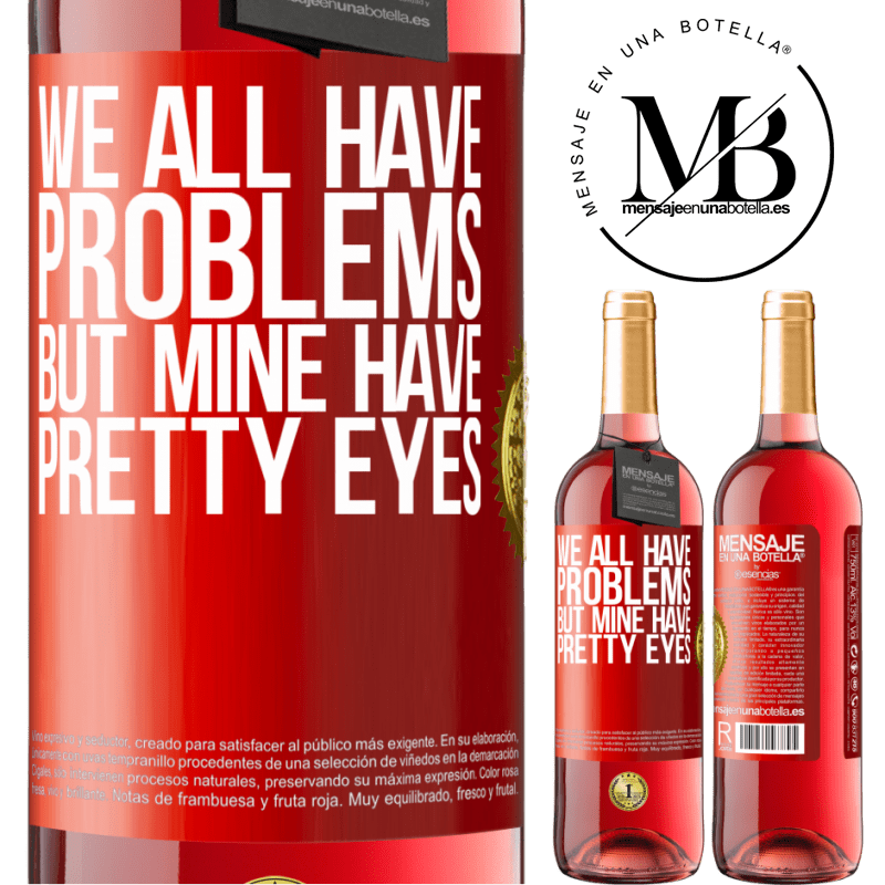29,95 € Free Shipping | Rosé Wine ROSÉ Edition We all have problems, but mine have pretty eyes Red Label. Customizable label Young wine Harvest 2022 Tempranillo