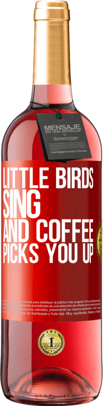 29,95 € Free Shipping | Rosé Wine ROSÉ Edition Little birds sing and coffee picks you up Red Label. Customizable label Young wine Harvest 2025 Tempranillo