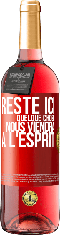 29,95 € Envoi gratuit | Vin rosé Édition ROSÉ Reste ici, quelque chose nous viendra à l'esprit Étiquette Rouge. Étiquette personnalisable Vin jeune Récolte 2025 Tempranillo