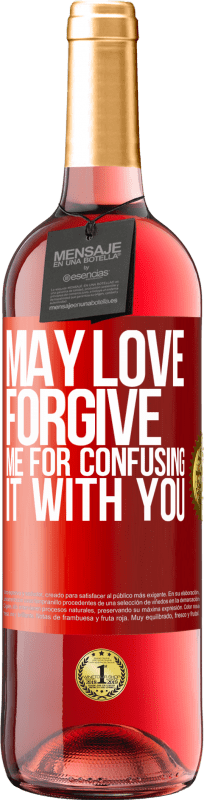 29,95 € Free Shipping | Rosé Wine ROSÉ Edition May love forgive me for confusing it with you Red Label. Customizable label Young wine Harvest 2024 Tempranillo