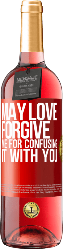 29,95 € Free Shipping | Rosé Wine ROSÉ Edition May love forgive me for confusing it with you Red Label. Customizable label Young wine Harvest 2025 Tempranillo