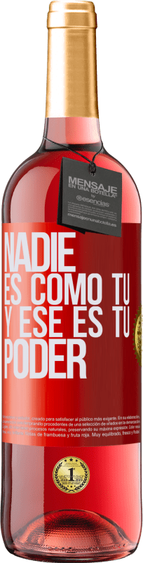 29,95 € | Vino Rosado Edición ROSÉ Nadie es como tú, y ese es tu poder Etiqueta Roja. Etiqueta personalizable Vino joven Cosecha 2023 Tempranillo