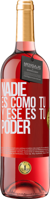 29,95 € | Vino Rosado Edición ROSÉ Nadie es como tú, y ese es tu poder Etiqueta Roja. Etiqueta personalizable Vino joven Cosecha 2024 Tempranillo