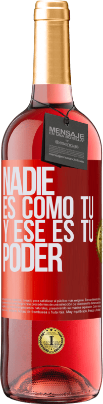 29,95 € | Vino Rosado Edición ROSÉ Nadie es como tú, y ese es tu poder Etiqueta Roja. Etiqueta personalizable Vino joven Cosecha 2025 Tempranillo