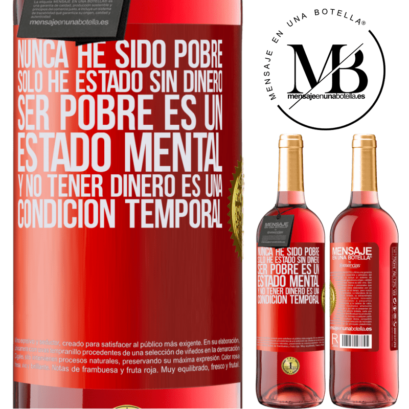 29,95 € Envío gratis | Vino Rosado Edición ROSÉ Nunca he sido pobre, solo he estado sin dinero. Ser pobre es un estado mental, y no tener dinero es una condición temporal Etiqueta Roja. Etiqueta personalizable Vino joven Cosecha 2025 Tempranillo