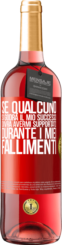 29,95 € Spedizione Gratuita | Vino rosato Edizione ROSÉ Se qualcuno si godrà il mio successo, dovrà avermi supportato durante i miei fallimenti Etichetta Rossa. Etichetta personalizzabile Vino giovane Raccogliere 2025 Tempranillo