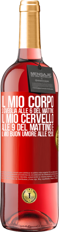 29,95 € | Vino rosato Edizione ROSÉ Il mio corpo si sveglia alle 6 del mattino Il mio cervello alle 9 del mattino e il mio buon umore alle 12:00 Etichetta Rossa. Etichetta personalizzabile Vino giovane Raccogliere 2024 Tempranillo