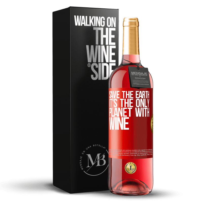 29,95 € Бесплатная доставка | Розовое вино Издание ROSÉ Спасти Землю. Это единственная планета с вином Красная метка. Настраиваемая этикетка Молодое вино Урожай 2023 Tempranillo