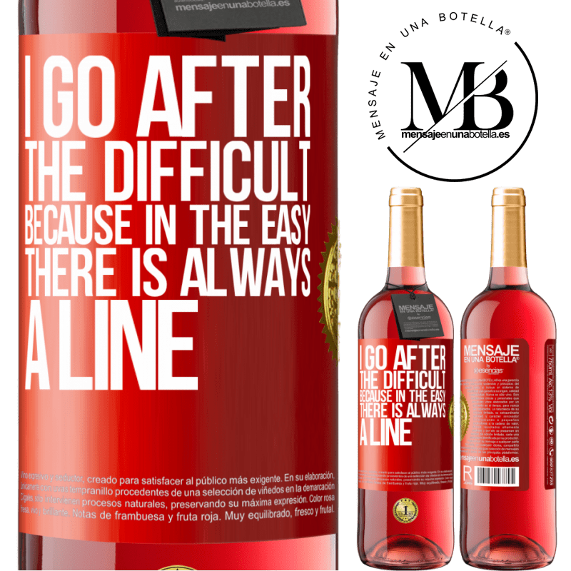 29,95 € Free Shipping | Rosé Wine ROSÉ Edition I go after the difficult, because in the easy there is always a line Red Label. Customizable label Young wine Harvest 2022 Tempranillo