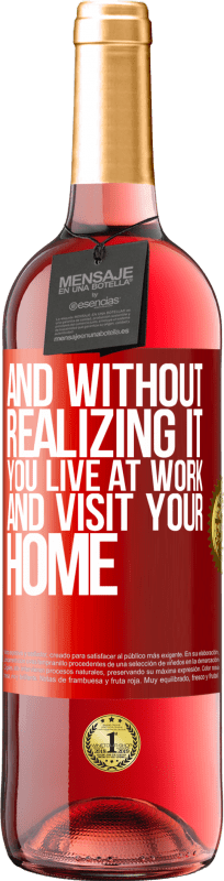 29,95 € | 桃红葡萄酒 ROSÉ版 在没有意识到的情况下，您将生活在工作中并访问家 红色标签. 可自定义的标签 青年酒 收成 2023 Tempranillo