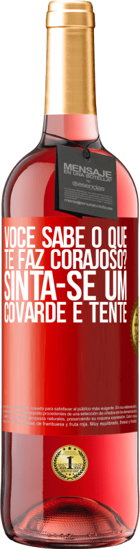 29,95 € | Vinho rosé Edição ROSÉ você sabe o que te faz corajoso? Sinta-se um covarde e tente Etiqueta Vermelha. Etiqueta personalizável Vinho jovem Colheita 2024 Tempranillo