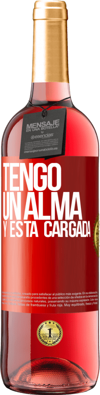 «Tengo un alma y está cargada» Edição ROSÉ