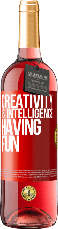 29,95 € | Rosé Wine ROSÉ Edition Creativity is intelligence having fun Red Label. Customizable label Young wine Harvest 2023 Tempranillo
