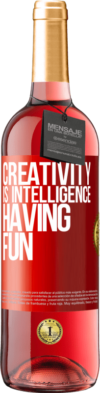 29,95 € | Rosé Wine ROSÉ Edition Creativity is intelligence having fun Red Label. Customizable label Young wine Harvest 2024 Tempranillo