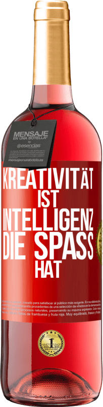 29,95 € | Roséwein ROSÉ Ausgabe Kreativität ist Intelligenz, die Spaß hat Rote Markierung. Anpassbares Etikett Junger Wein Ernte 2023 Tempranillo
