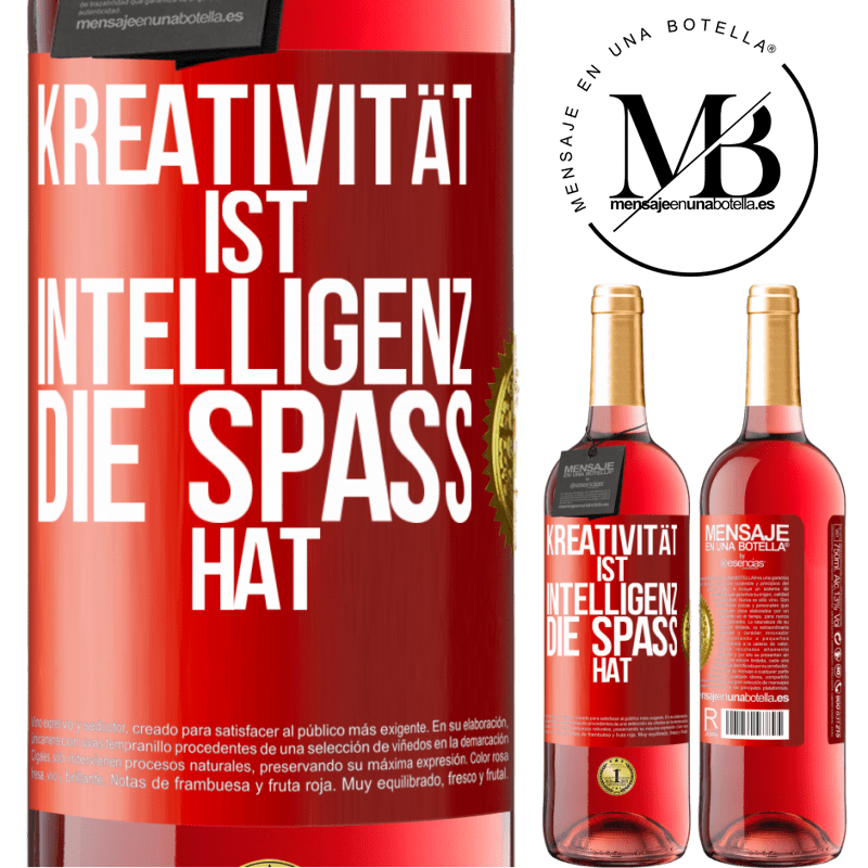 29,95 € Kostenloser Versand | Roséwein ROSÉ Ausgabe Kreativität ist Intelligenz, die Spaß hat Rote Markierung. Anpassbares Etikett Junger Wein Ernte 2023 Tempranillo