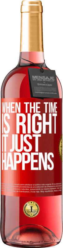 29,95 € Free Shipping | Rosé Wine ROSÉ Edition When the time is right, it just happens Red Label. Customizable label Young wine Harvest 2025 Tempranillo