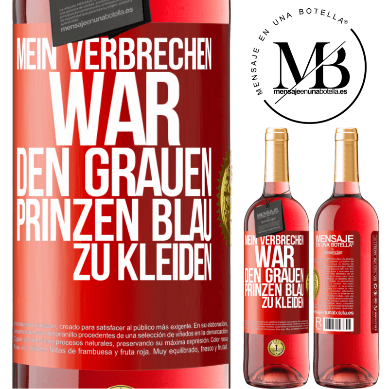 29,95 € Kostenloser Versand | Roséwein ROSÉ Ausgabe Mein Verbrechen war den grauen Prinzen blau zu kleiden Rote Markierung. Anpassbares Etikett Junger Wein Ernte 2023 Tempranillo