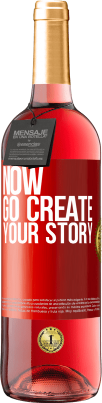 29,95 € | Розовое вино Издание ROSÉ Now, go create your story Красная метка. Настраиваемая этикетка Молодое вино Урожай 2024 Tempranillo