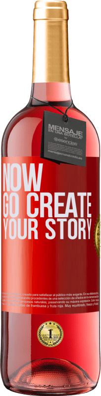 29,95 € | Vino Rosado Edición ROSÉ Now, go create your story Etiqueta Roja. Etiqueta personalizable Vino joven Cosecha 2023 Tempranillo