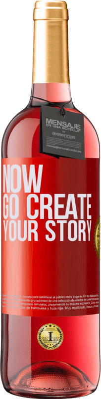 29,95 € | Roséwein ROSÉ Ausgabe Now, go create your story Rote Markierung. Anpassbares Etikett Junger Wein Ernte 2023 Tempranillo