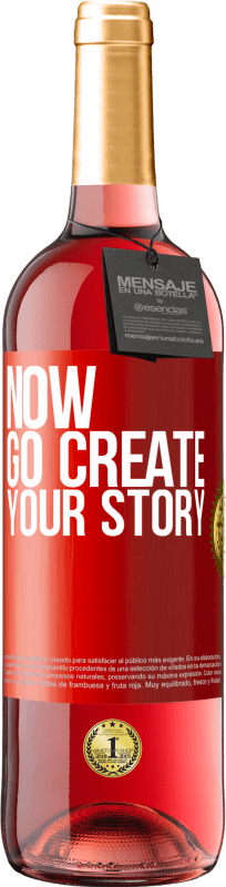 29,95 € | Vino rosato Edizione ROSÉ Now, go create your story Etichetta Rossa. Etichetta personalizzabile Vino giovane Raccogliere 2023 Tempranillo
