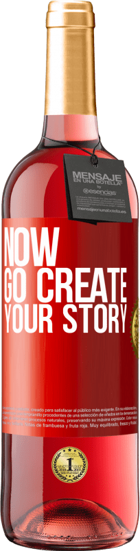 29,95 € | Vino rosato Edizione ROSÉ Now, go create your story Etichetta Rossa. Etichetta personalizzabile Vino giovane Raccogliere 2024 Tempranillo