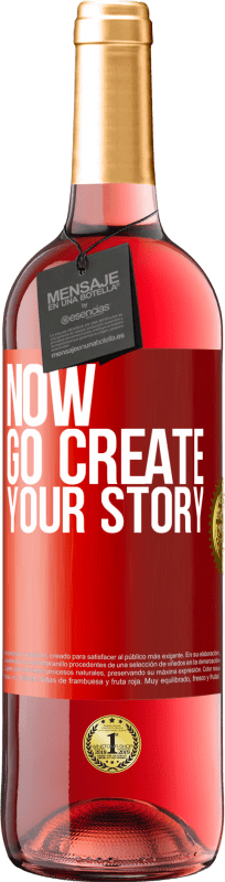 29,95 € | Vinho rosé Edição ROSÉ Now, go create your story Etiqueta Vermelha. Etiqueta personalizável Vinho jovem Colheita 2023 Tempranillo