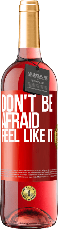 29,95 € | Rosé Wine ROSÉ Edition Don't be afraid, feel like it Red Label. Customizable label Young wine Harvest 2023 Tempranillo