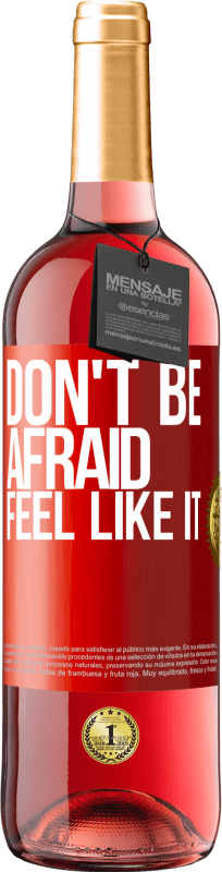 29,95 € | Rosé Wine ROSÉ Edition Don't be afraid, feel like it Red Label. Customizable label Young wine Harvest 2025 Tempranillo