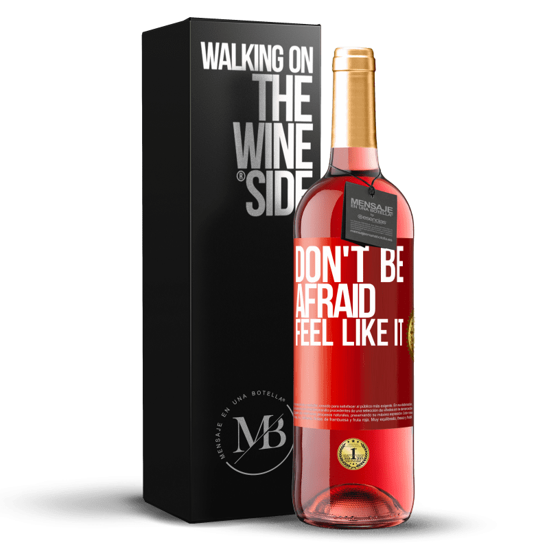 29,95 € Бесплатная доставка | Розовое вино Издание ROSÉ Не бойся, почувствуй, как это Красная метка. Настраиваемая этикетка Молодое вино Урожай 2023 Tempranillo