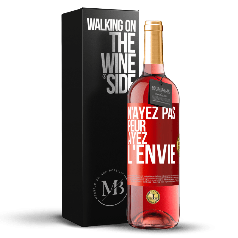 29,95 € Envoi gratuit | Vin rosé Édition ROSÉ N'ayez pas peur, ayez l'envie Étiquette Rouge. Étiquette personnalisable Vin jeune Récolte 2023 Tempranillo