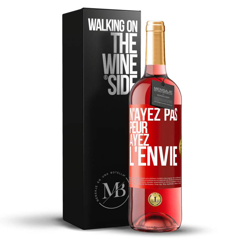 29,95 € Envoi gratuit | Vin rosé Édition ROSÉ N'ayez pas peur, ayez l'envie Étiquette Rouge. Étiquette personnalisable Vin jeune Récolte 2025 Tempranillo