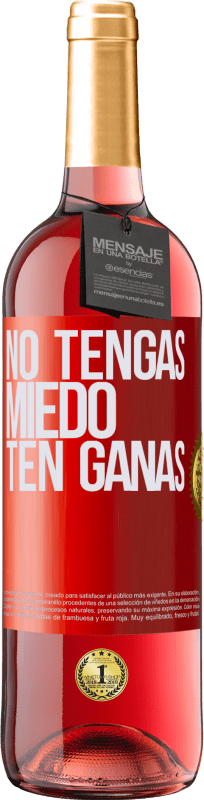 29,95 € | Vino Rosado Edición ROSÉ No tengas miedo, ten ganas Etiqueta Roja. Etiqueta personalizable Vino joven Cosecha 2023 Tempranillo
