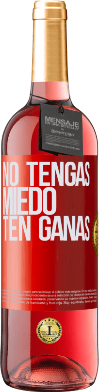 29,95 € | Vino Rosado Edición ROSÉ No tengas miedo, ten ganas Etiqueta Roja. Etiqueta personalizable Vino joven Cosecha 2025 Tempranillo