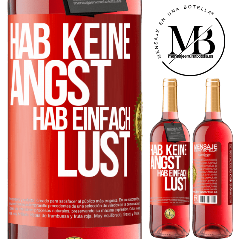 29,95 € Kostenloser Versand | Roséwein ROSÉ Ausgabe Hab keine Angst, hab einfach Lust Rote Markierung. Anpassbares Etikett Junger Wein Ernte 2023 Tempranillo