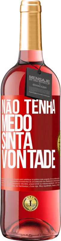 29,95 € Envio grátis | Vinho rosé Edição ROSÉ Não tenha medo, sinta vontade Etiqueta Vermelha. Etiqueta personalizável Vinho jovem Colheita 2025 Tempranillo