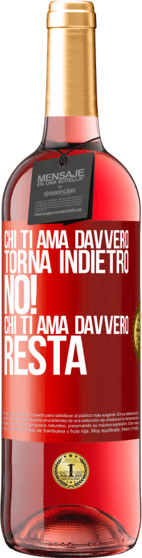 29,95 € | Vino rosato Edizione ROSÉ Chi ti ama davvero, torna indietro. No! Chi ti ama davvero, resta Etichetta Rossa. Etichetta personalizzabile Vino giovane Raccogliere 2024 Tempranillo