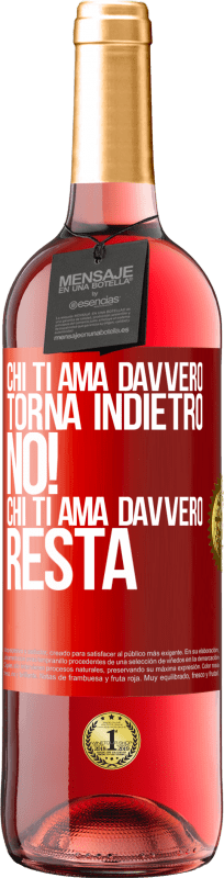 29,95 € | Vino rosato Edizione ROSÉ Chi ti ama davvero, torna indietro. No! Chi ti ama davvero, resta Etichetta Rossa. Etichetta personalizzabile Vino giovane Raccogliere 2025 Tempranillo
