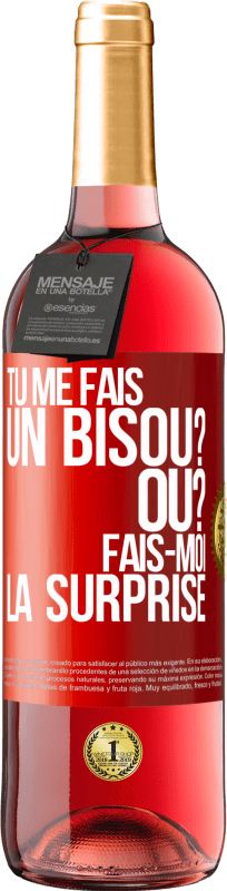 29,95 € Envoi gratuit | Vin rosé Édition ROSÉ Tu me fais un bisou? Où? Fais-moi la surprise Étiquette Rouge. Étiquette personnalisable Vin jeune Récolte 2025 Tempranillo