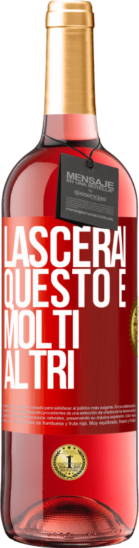 29,95 € Spedizione Gratuita | Vino rosato Edizione ROSÉ Lascerai questo e molti altri Etichetta Rossa. Etichetta personalizzabile Vino giovane Raccogliere 2025 Tempranillo