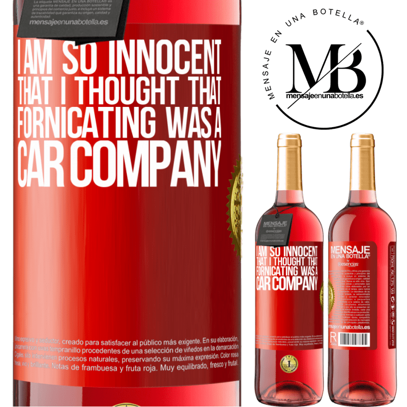 29,95 € Free Shipping | Rosé Wine ROSÉ Edition I am so innocent that I thought that fornicating was a car company Red Label. Customizable label Young wine Harvest 2022 Tempranillo